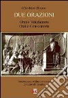 Due orazioni. Oratio valedictoria-Oratio consolatoria libro di Bruno Giordano Del Giudice G. (cur.)