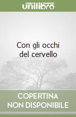 Con gli occhi del cervello libro