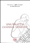 Una malattia chiamata «genitori» libro