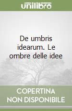 De umbris idearum. Le ombre delle idee libro