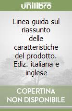 Linea guida sul riassunto delle caratteristiche del prodotto. Ediz. italiana e inglese libro