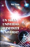 Un solo universo o infiniti universi? libro