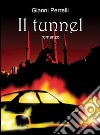Il tunnel libro di Perrelli Gianni
