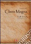 Il secondo libro della clavis magna ovvero il sigillo dei sigilli libro di Bruno Giordano D'Antonio C. (cur.)