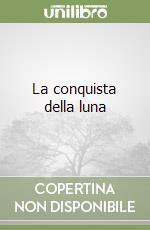 La conquista della luna libro