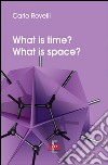 What is Time? What is Space?
