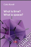 What is time? What is space? libro