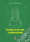 Gravità, buchi neri e informazione libro di Bekenstein Jacob D.
