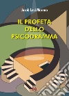 Il profeta dello psicodramma libro