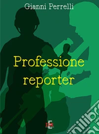 Professione reporter