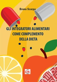 Gli integratori alimentari come complemento della dieta