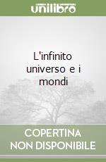 L'infinito universo e i mondi libro