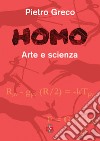 Homo. Arte e scienza libro di Greco Pietro