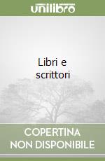 Libri e scrittori libro