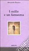 I mille e un fantasma libro di Dumas Alexandre