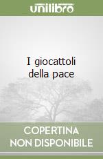 I giocattoli della pace