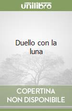 Duello con la luna libro