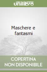 Maschere e fantasmi