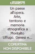 Un paese all'opera. Arte, territorio e memoria etnografica a Montalto Uffugo. Genesi e storia de «I Pagliacci» di Ruggiero Leoncavallo