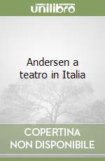 Andersen a teatro in Italia