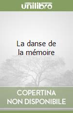 La danse de la mémoire libro