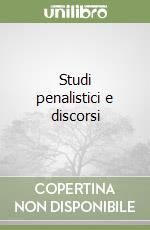 Studi penalistici e discorsi