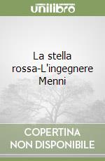 La stella rossa-L'ingegnere Menni libro