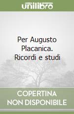 Per Augusto Placanica. Ricordi e studi libro