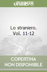 Lo straniero. Vol. 11-12 libro