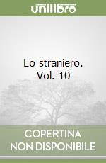 Lo straniero. Vol. 10
