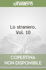 Lo straniero. Vol. 10 libro