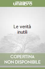 Le verità inutili libro