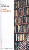 Il morbo di gutenberg libro