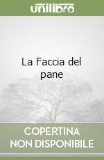 La Faccia del pane libro