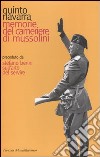 Memorie del cameriere di Mussolini libro di Navarra Quinto