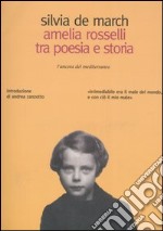 Amelia Rosselli tra poesia e storia libro