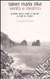 Vento e destino. Poesie, prose, sogni e appunti a Capri e a Napoli libro