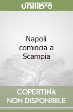 Napoli comincia a Scampia