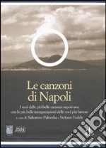 Le canzoni di Napoli. Ediz. numerata. Con 4 CD Audio libro