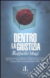 Dentro la giustizia libro di Magi Raffaello