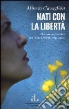 Nati con la libertà. Dizionario portatile dell'ebraismo contemporaneo libro