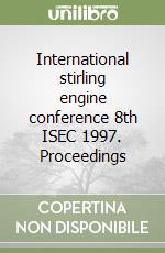 International stirling engine conference 8th ISEC 1997. Proceedings libro