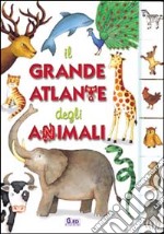 Il grande atlante degli animali