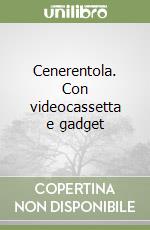 Cenerentola. Con videocassetta e gadget libro