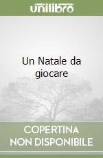 Un Natale da giocare libro