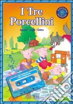 I tre porcellini. Con audiocassetta libro