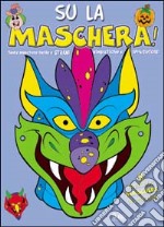 Su la maschera