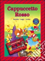 Cappuccetto Rosso. Con audiocassetta libro