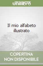 Il mio alfabeto illustrato libro