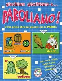 Giochiamo giochiamo e... paroliamo